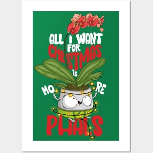 All I Want for Christmas Is More Phals! Cute Orchid in a Pot Cartoon Character Christmas Gift for Orchid Lovers Posters and Art